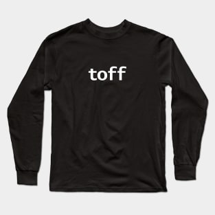 Toff Typography White Text Long Sleeve T-Shirt